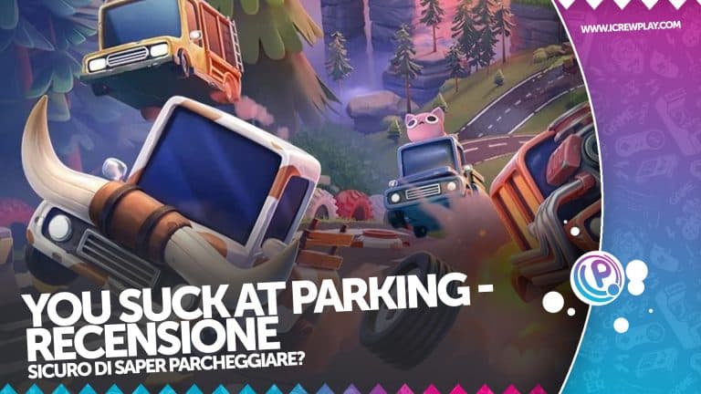 Recensione you suck at parking: sicuro di saper parcheggiare?