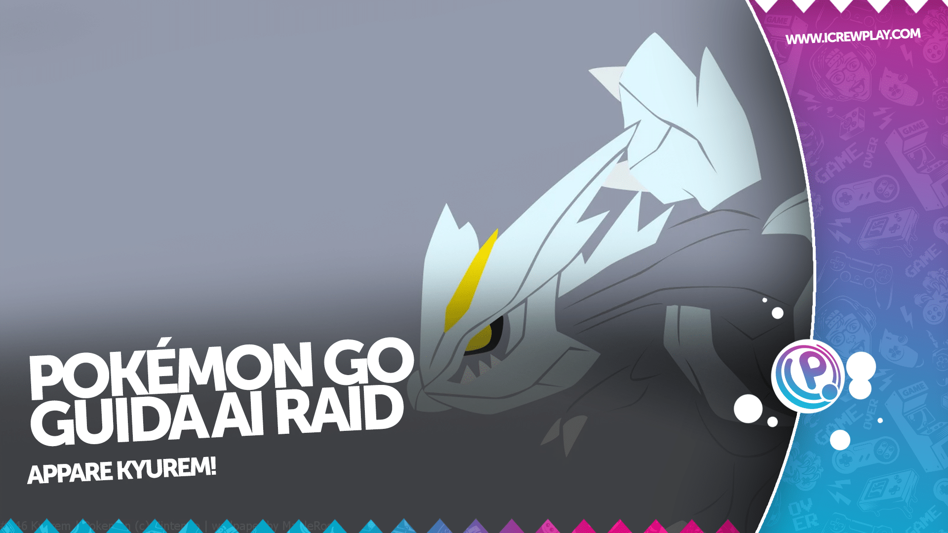 Pokémon GO, guida ai raid: appare Kyurem!