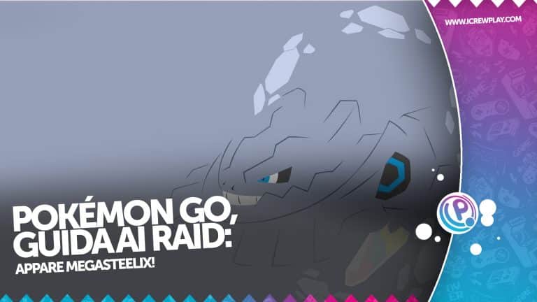 Pokémon go, guida ai raid: appare megasteelix!