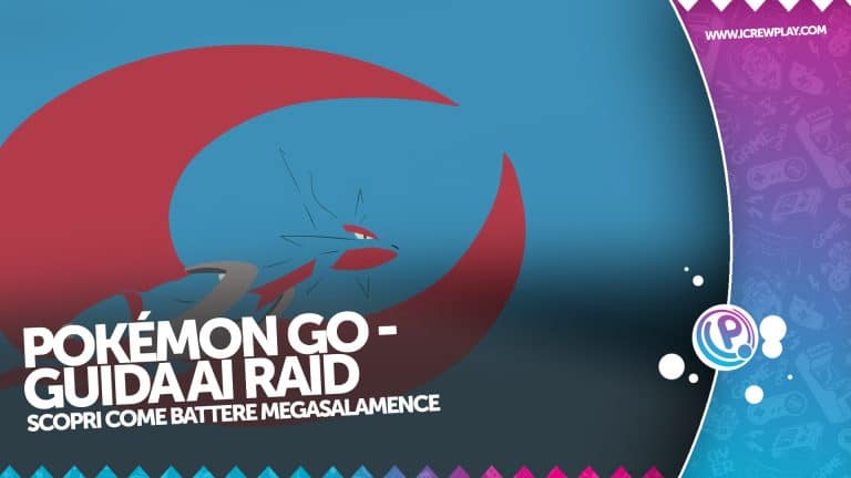 Pokémon go, guida ai raid: appare megasalamence!