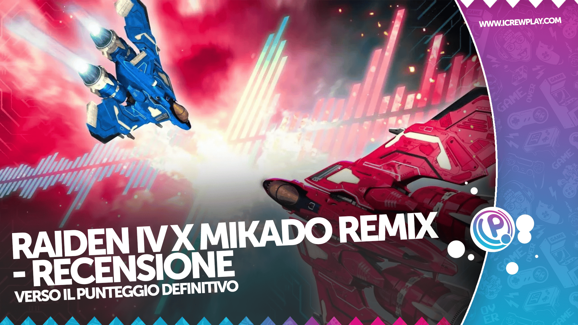 Raiden IV x MIKADO remix Recensione