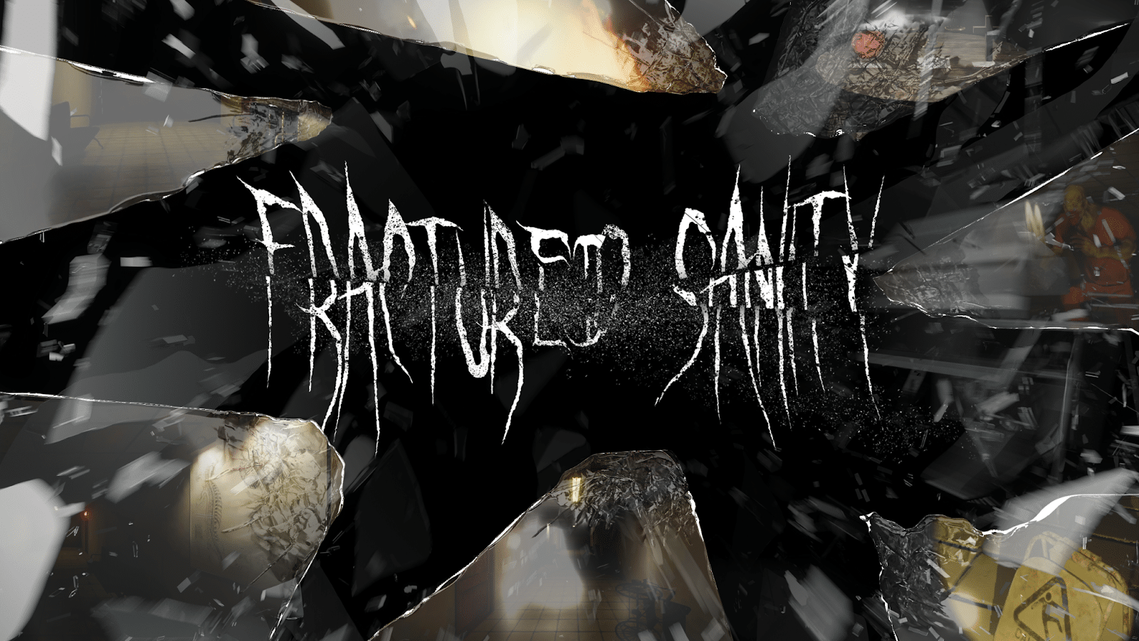 fractured sanity