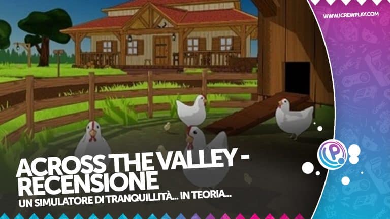 Across the valley recensione - vita agreste... In realtà virtuale!