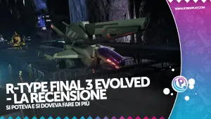 R-Type Final 3 Evolved la recensione per PlayStation 5