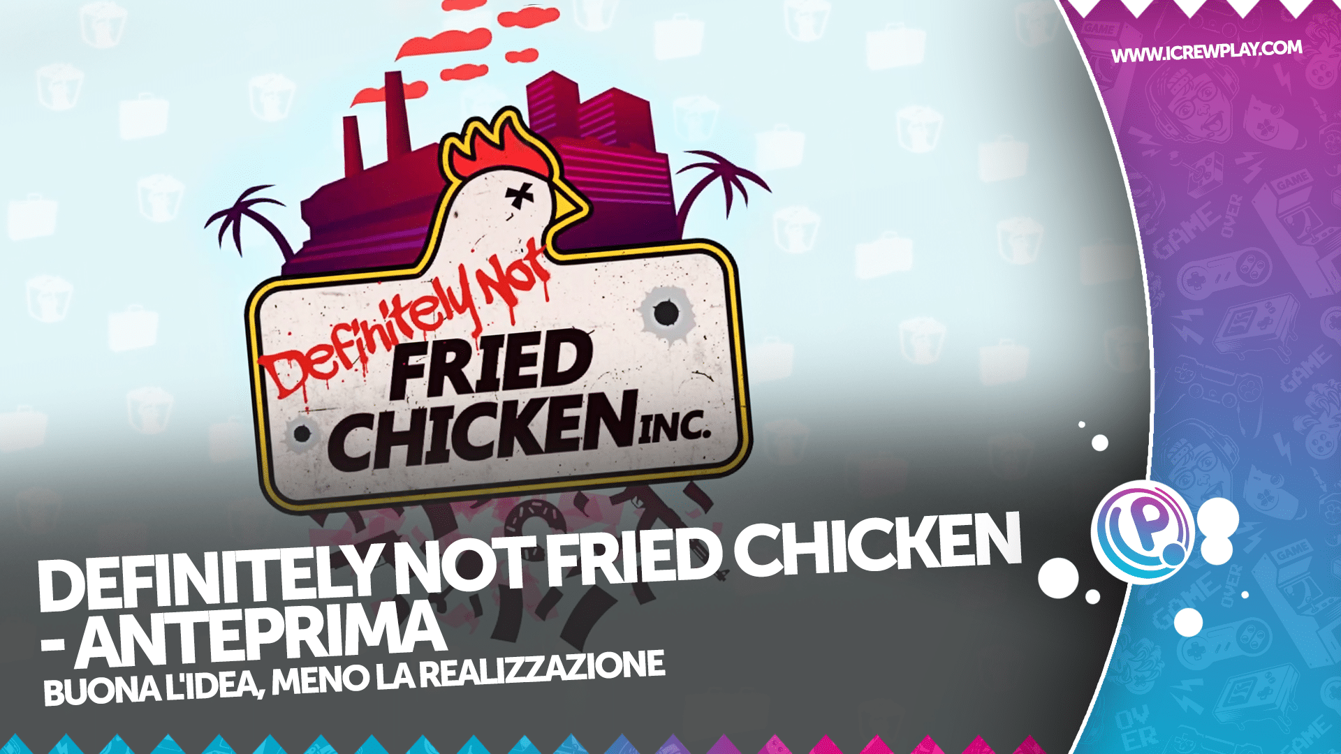 Definitely Not Fried Chicken la nostra anteprima 4