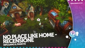 No Place Like Home - Recensione per Nintendo Switch
