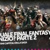 Da quale final fantasy in 3d inizio? Parte 2