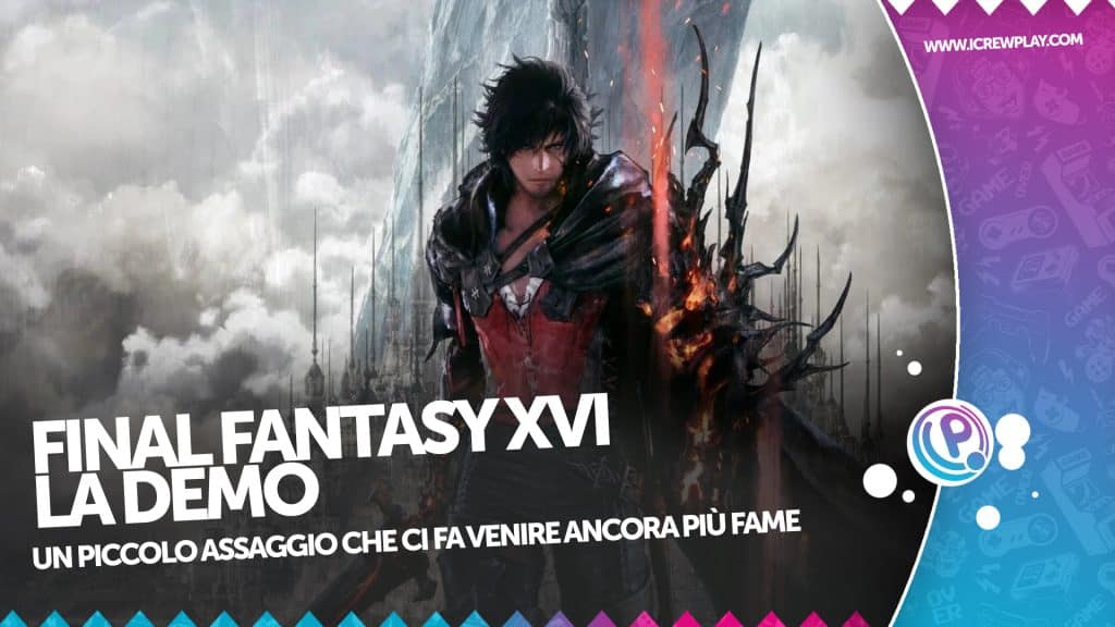 Ma la demo di final fantasy xvi com'è?