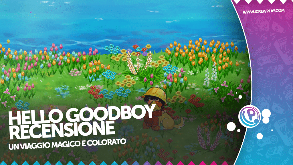 Hello goodboy recensione 1. Jpg