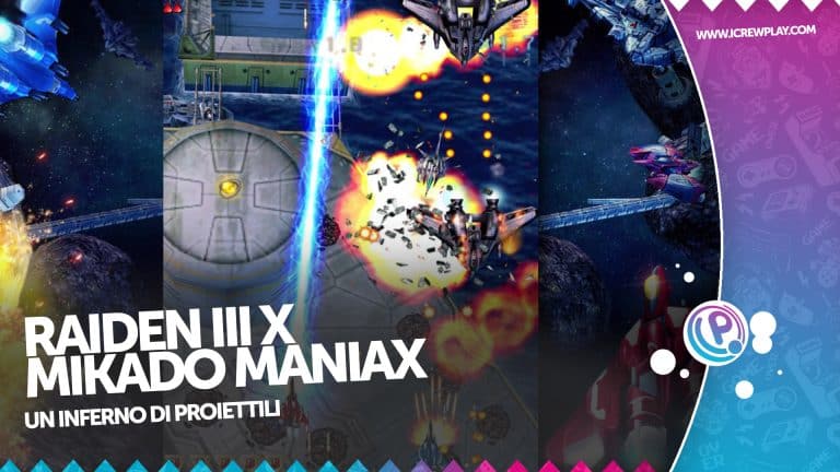 Raiden iii x mikado maniax: recensione (switch)