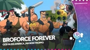 Broforce Forever, la recensione
