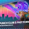 Punch club 2: fast forward, la recensione (playstation 5)