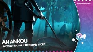 An Ankou, l'anteprima dell'accesso anticipato!