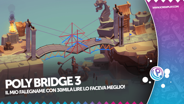 Poly bridge 3: recensione di un ottimo puzzle game