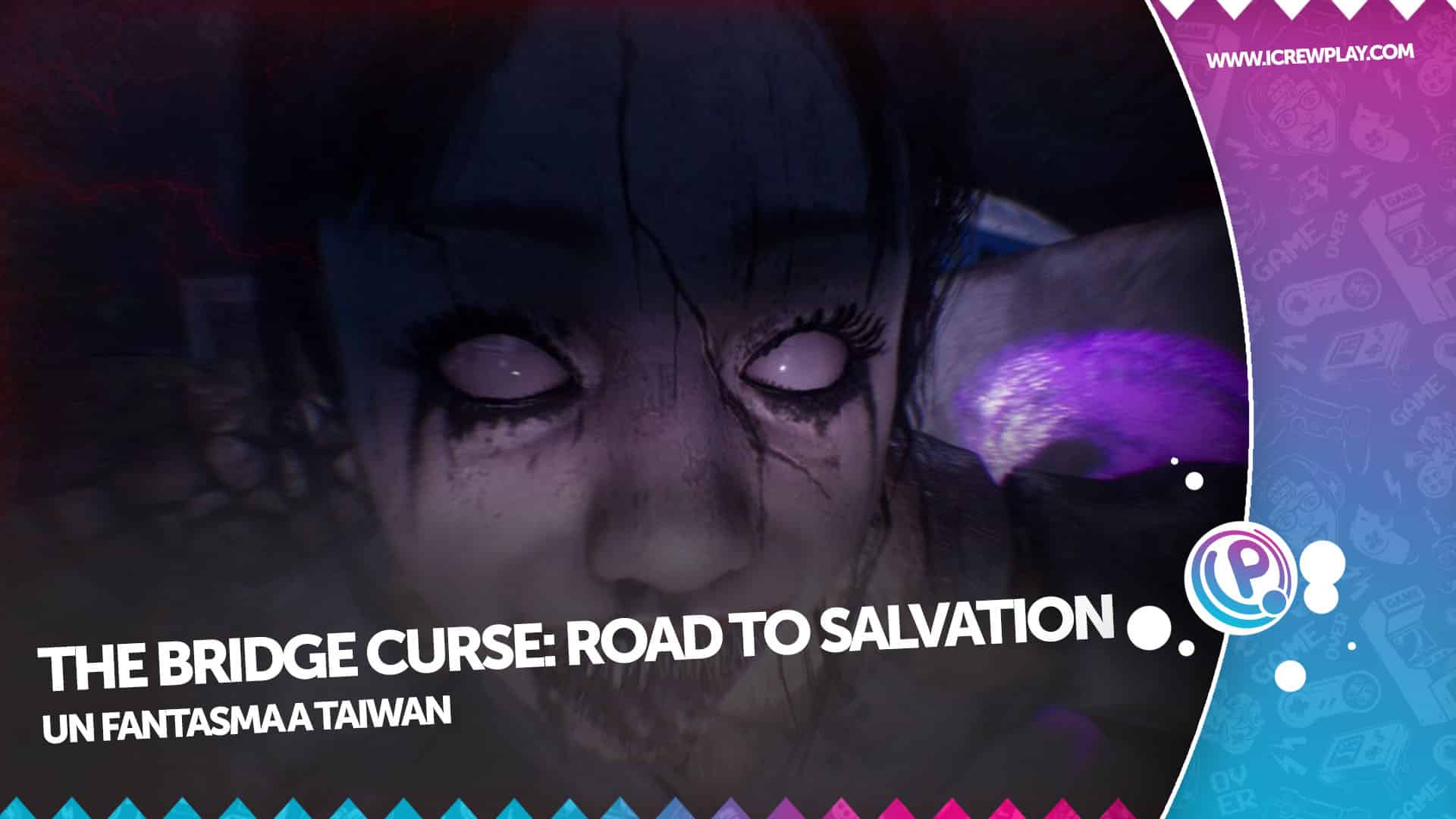 The Bridge Curse: Road to Salvation la recensione