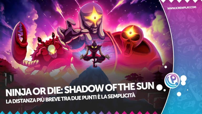 Ninja or die: shadow of the sun, la recensione (steam)