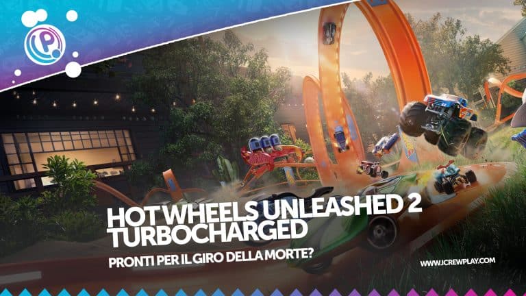 Hot wheels unleashed 2 – turbocharged: la nostra recensione
