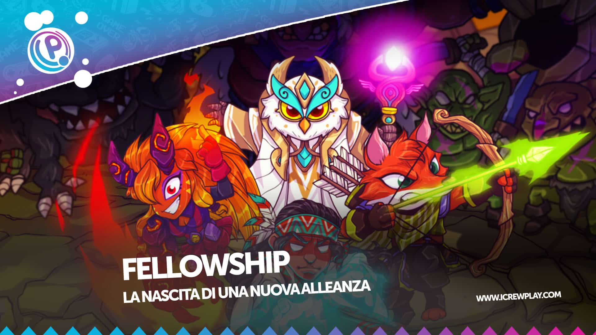 Fellowship: la nostra anteprima 8