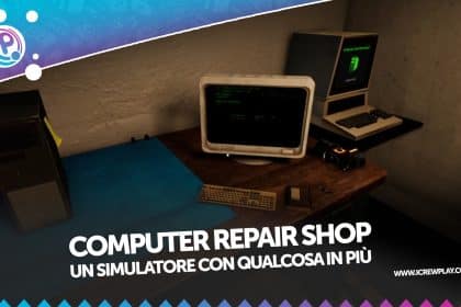 Computer Repair Shop, LA RECENSIONE (STEAM)
