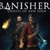 Banishers: Ghosts of Eden locandina