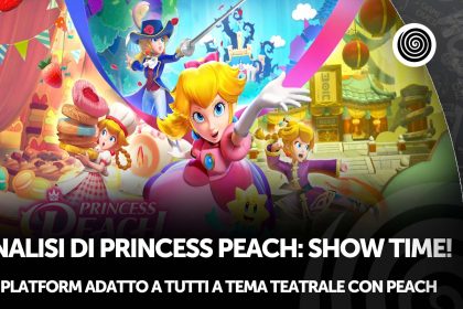 Analisi di Princess PEACH SHOW TIME!!