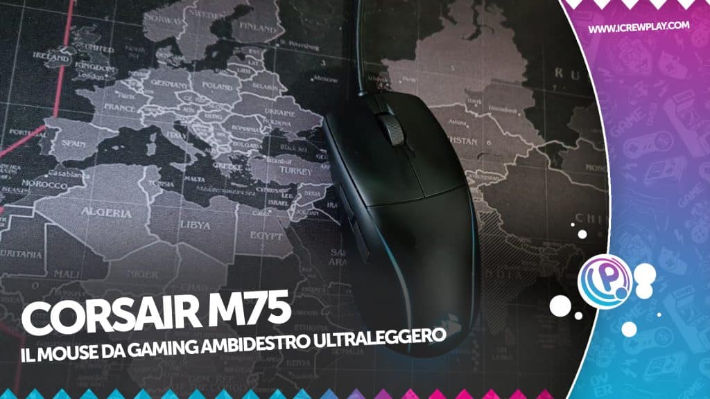 Corsair m75 lightweight rgb gaming mouse, recensione