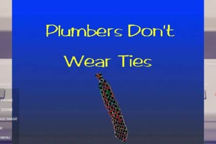 Plumbers Don’t Wear Ties