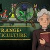Strange Horticulture