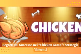 Segreti del Successo nel “Chicken Game”: Strategie Vincenti 10