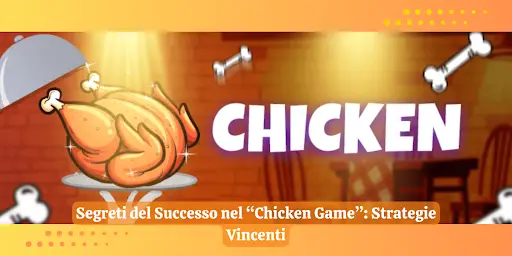 Segreti del Successo nel “Chicken Game”: Strategie Vincenti