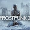 Cosa offrono le edizioni fisiche di frostpunk 2 e quale conviene prendere?