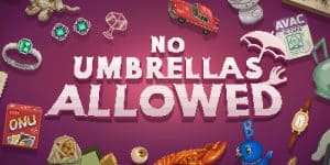 No Umbrellas Allowed, disponibile anche su Nintendo Switch