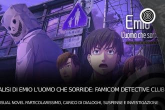 Analisi di Emio L'uomo che sorride: Famicom Detective Club
