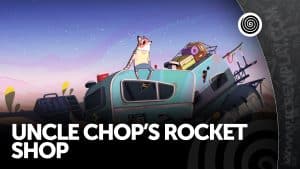 Uncle Chop’s Rocket Shop recensione