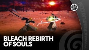 BLEACH Rebirth of Souls