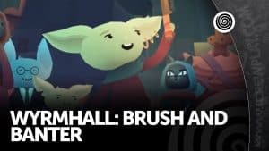 WYRMHALL: Brush and Banter