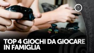 top 4 giochi da giocare in famiglia