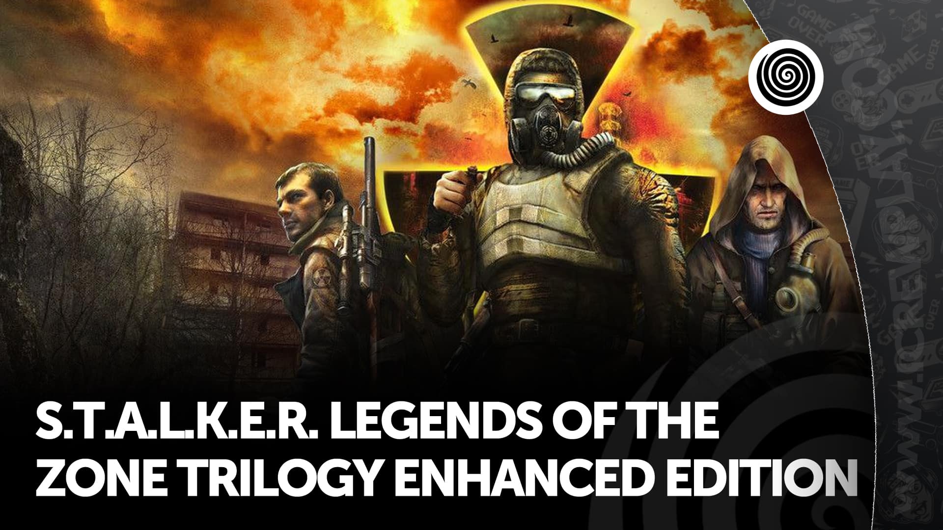 S.T.A.L.K.E.R. Legends of the Zone Trilogy Enhanced Edition