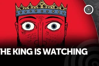 The King is Watching