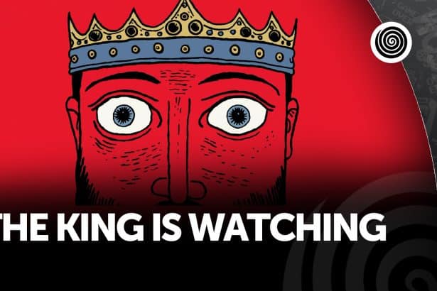 The King is Watching