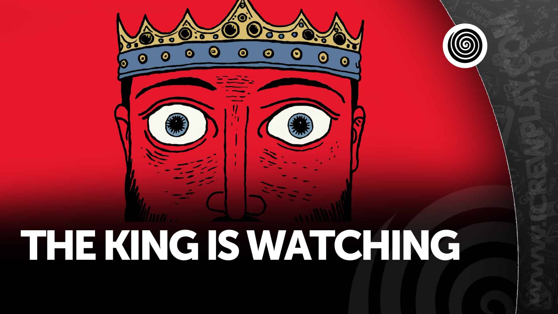 The King is Watching