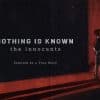 Nothing is Known - the innocents cover