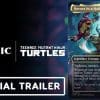 Magic: the gathering incontra le teenage mutant ninja turtles