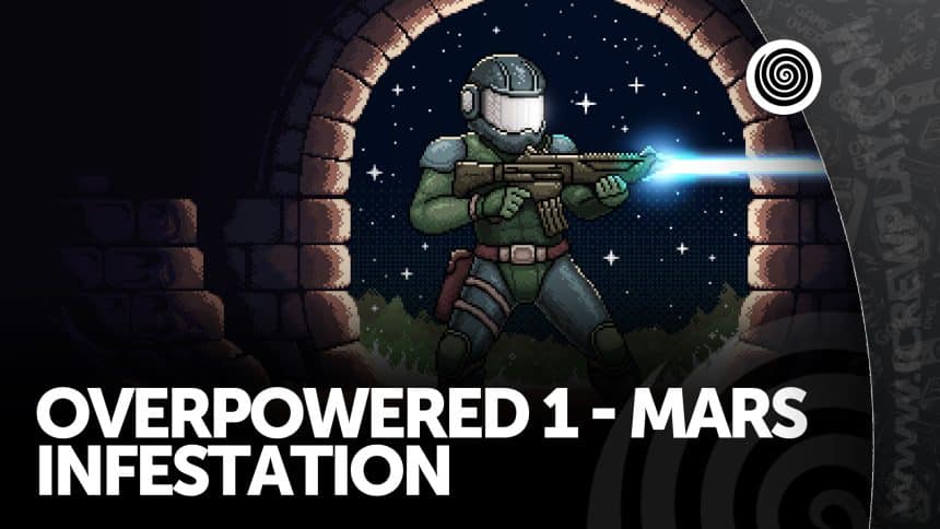 Overpowered 1: Mars Infestation - Recensione Nintendo Switch