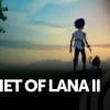 Planet of lana ii, recensione (playstation 5)