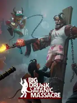 BDSM: Big Drunk Satanic Massacre