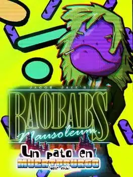 Baobabs Mausoleum EP. 3: Un Pato en Muertoburgo