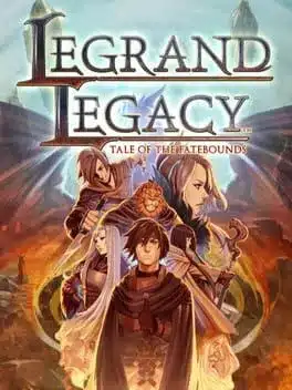 Legrand Legacy: Tale of the Fatebound