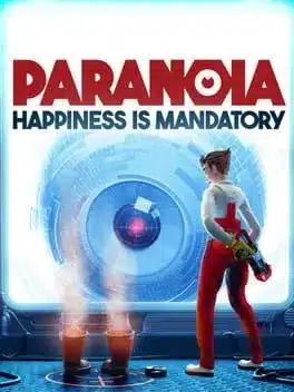 Paranoia: Happiness is Mandatory