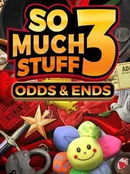 So Much Stuff 3: Odds & Ends